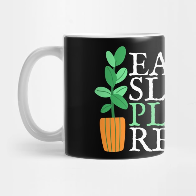 Eat, Sleep, PLANT, Repeat by BadassCreations